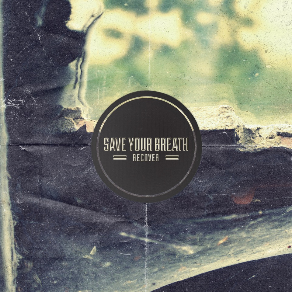 New EP Review; Save Your Breath- Recover