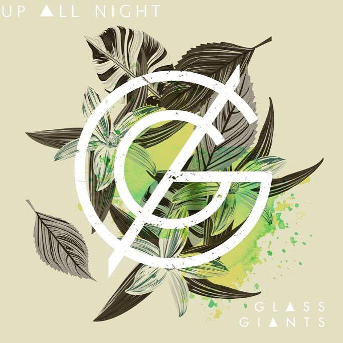 Glass Giants release new single ‘Up All Night’