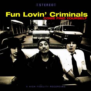 Fun Lovin’ Criminals to release 20th anniversary edition of ‘Come Find Yourself’