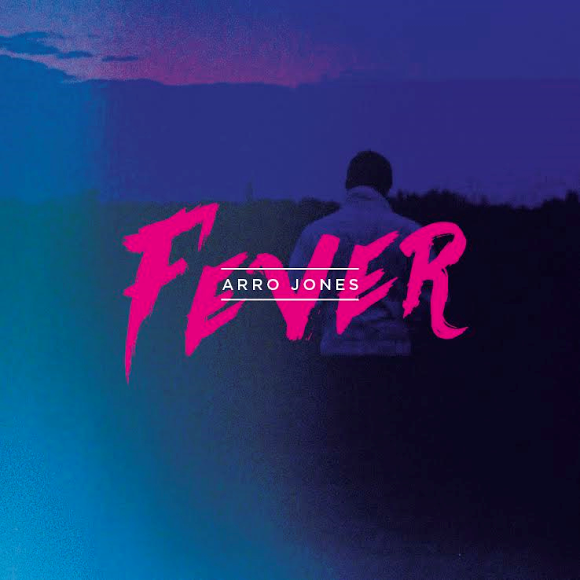 Arro Jones releases debut single ‘Fever’