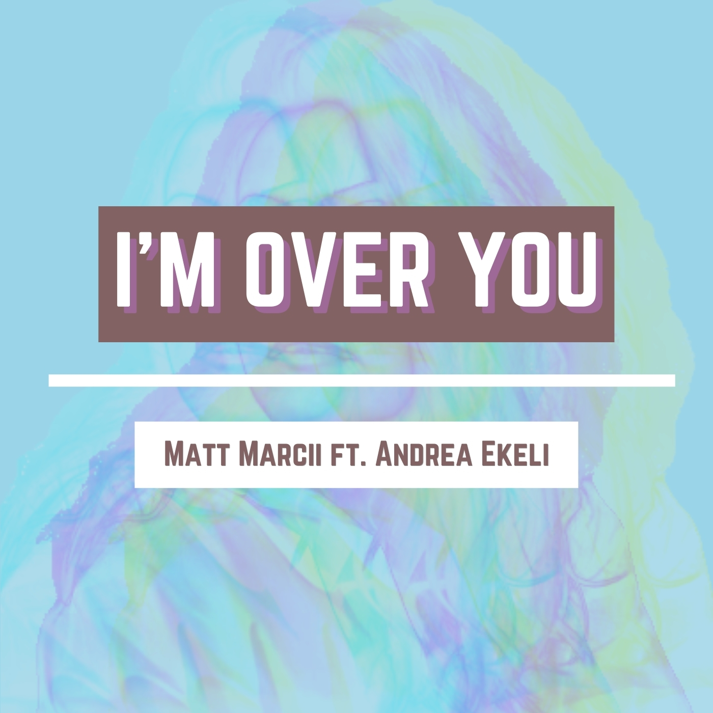 Track of the Day | Matt Marcii & Andrea Ekeli – I’m Over You